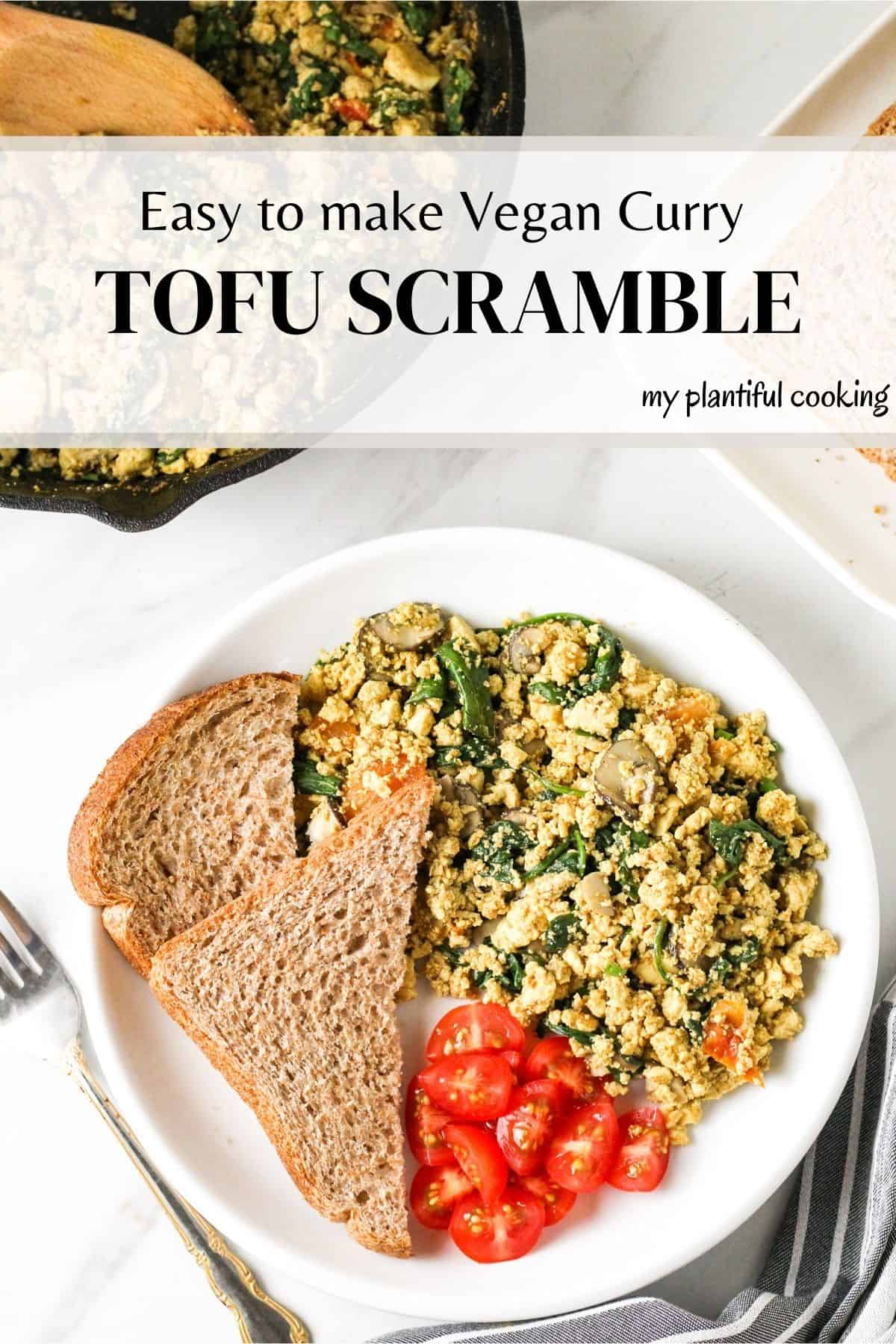 Curry Tofu Scramble My Plantiful Cooking