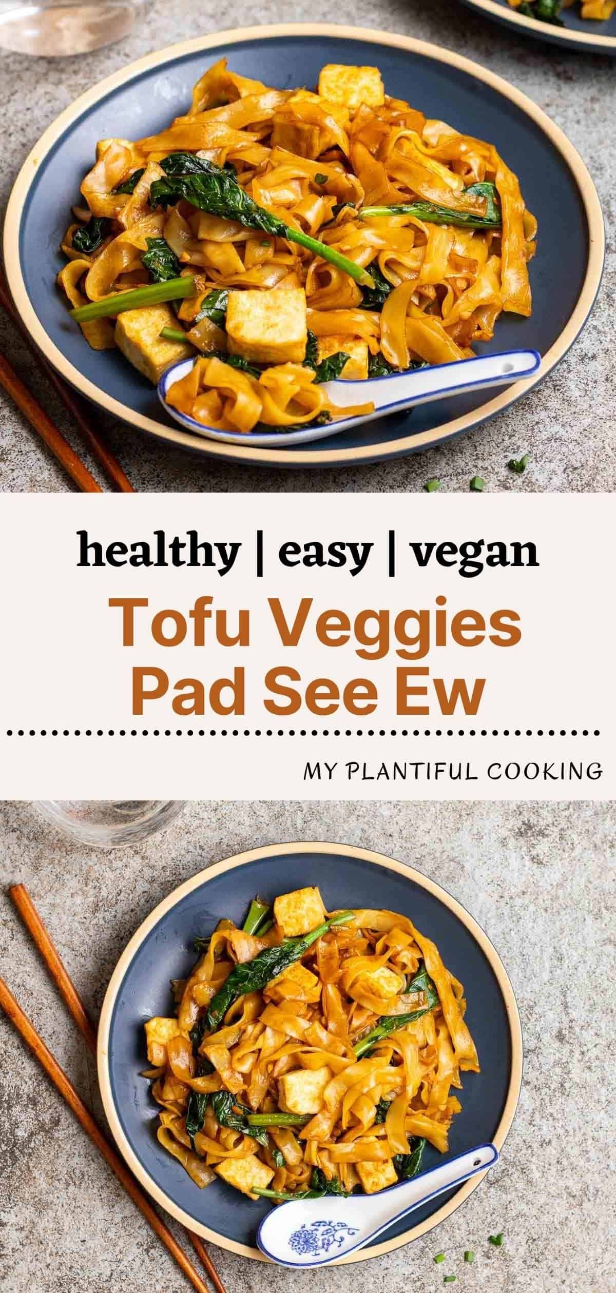 Vegan Tofu Pad See Ew My Plantiful Cooking