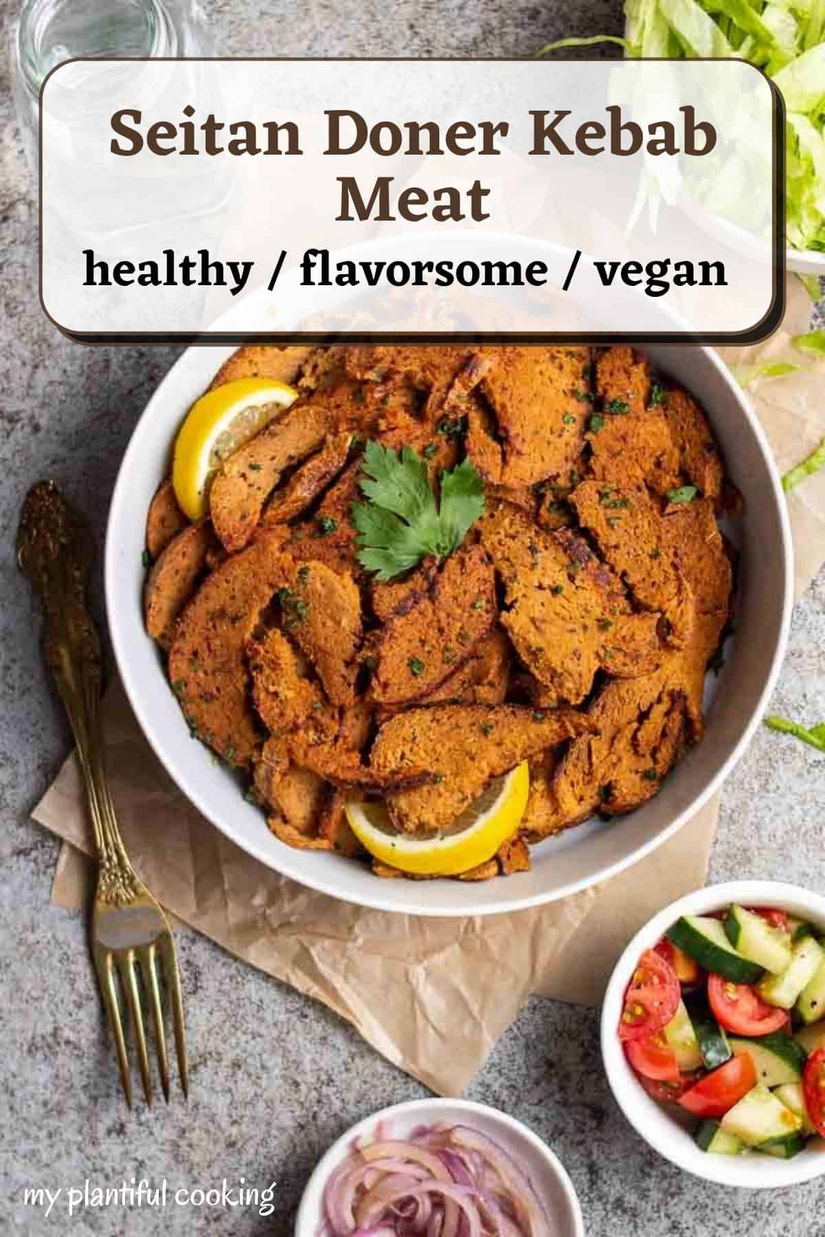 Seitan Kebab (Vegan Doner Kebab) My Plantiful Cooking