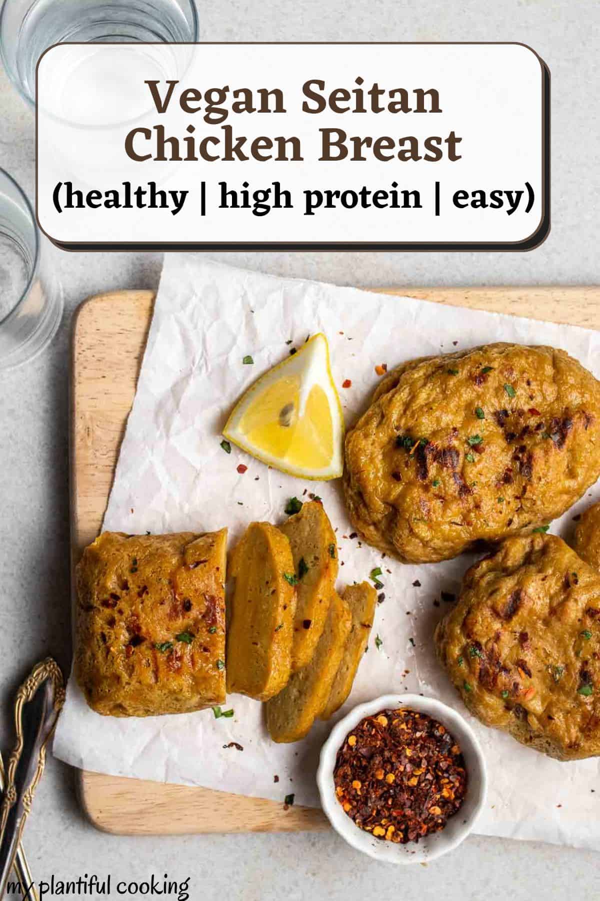 Seitan Vegan Chicken Breasts My Plantiful Cooking