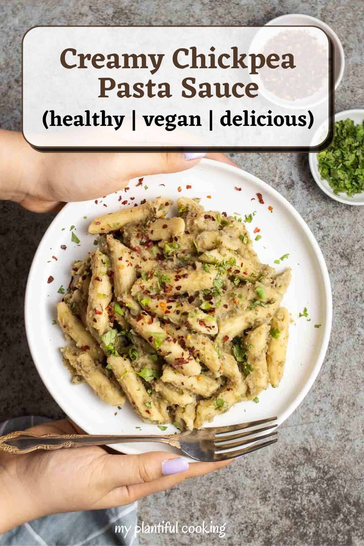 Creamy Chickpea Pasta Sauce My Plantiful Cooking