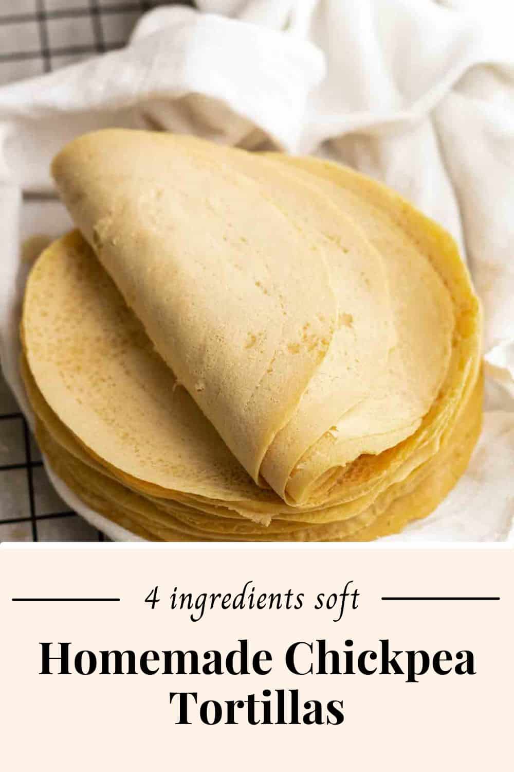 Soft Chickpea Flour Tortillas My Plantiful Cooking