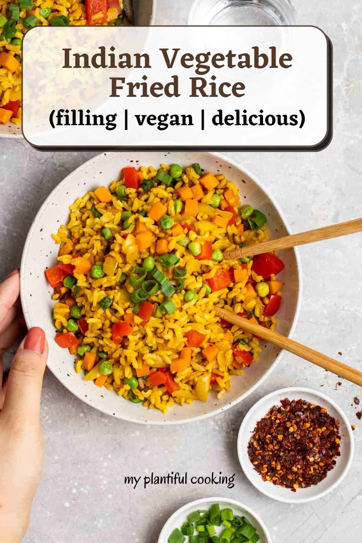Flavorful Indian Fried Rice – My Plantiful Cooking