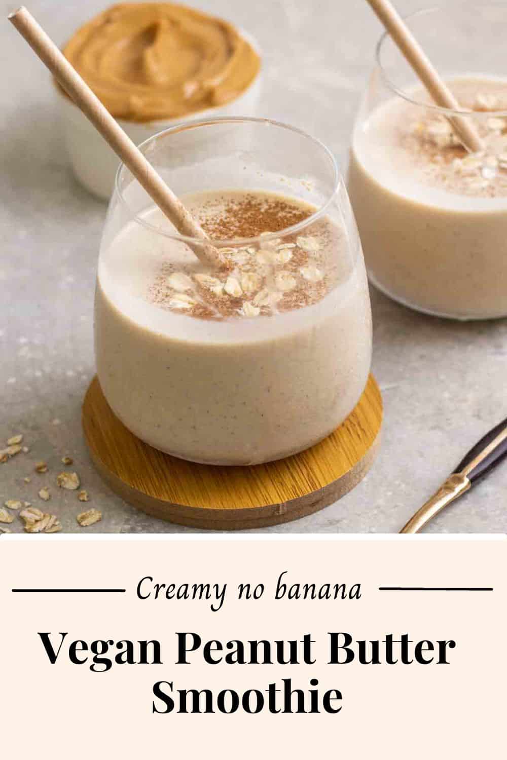 Creamy Peanut Butter Smoothie without Banana My Plantiful Cooking