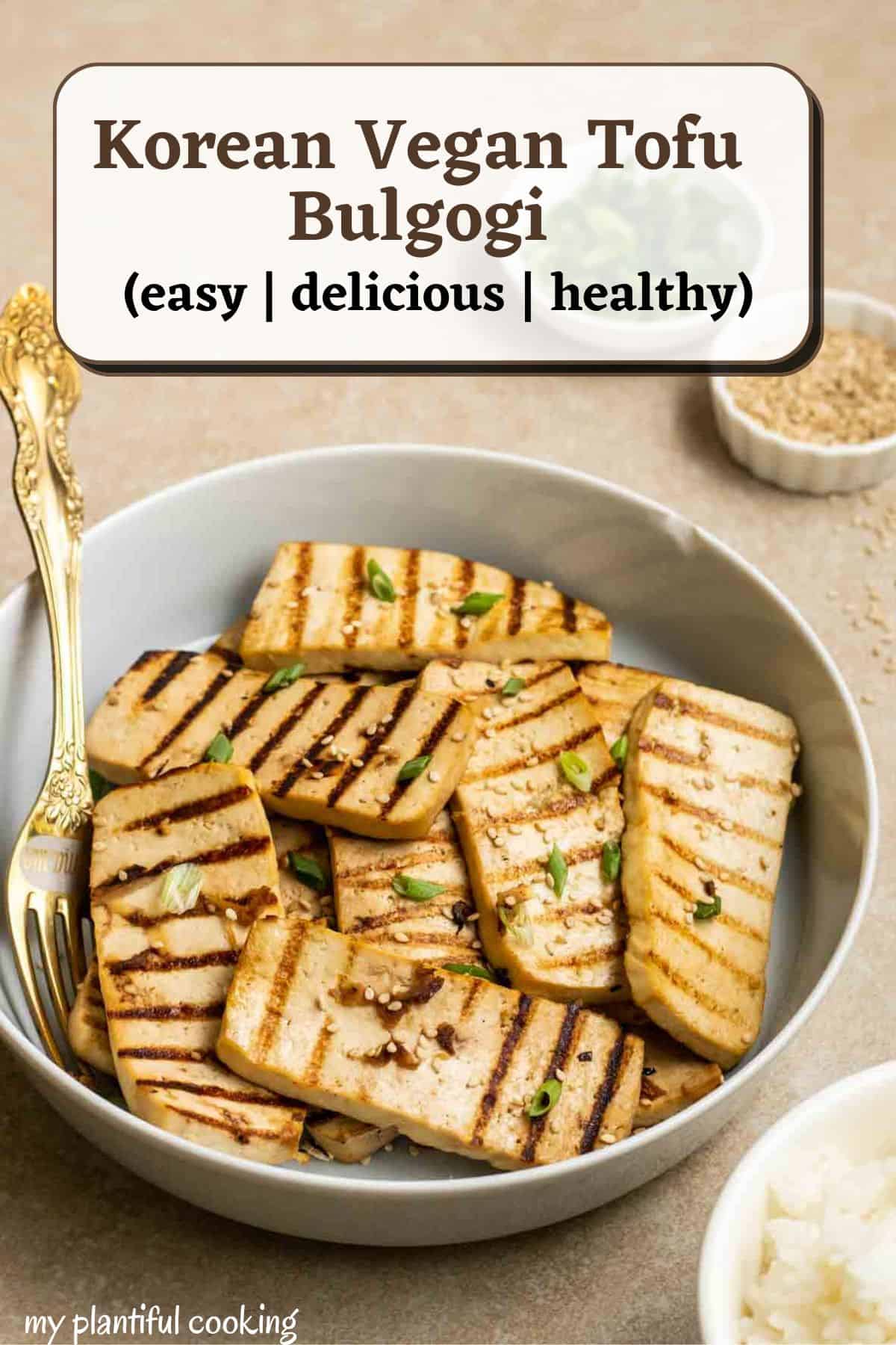 Vegan Tofu Bulgogi My Plantiful Cooking