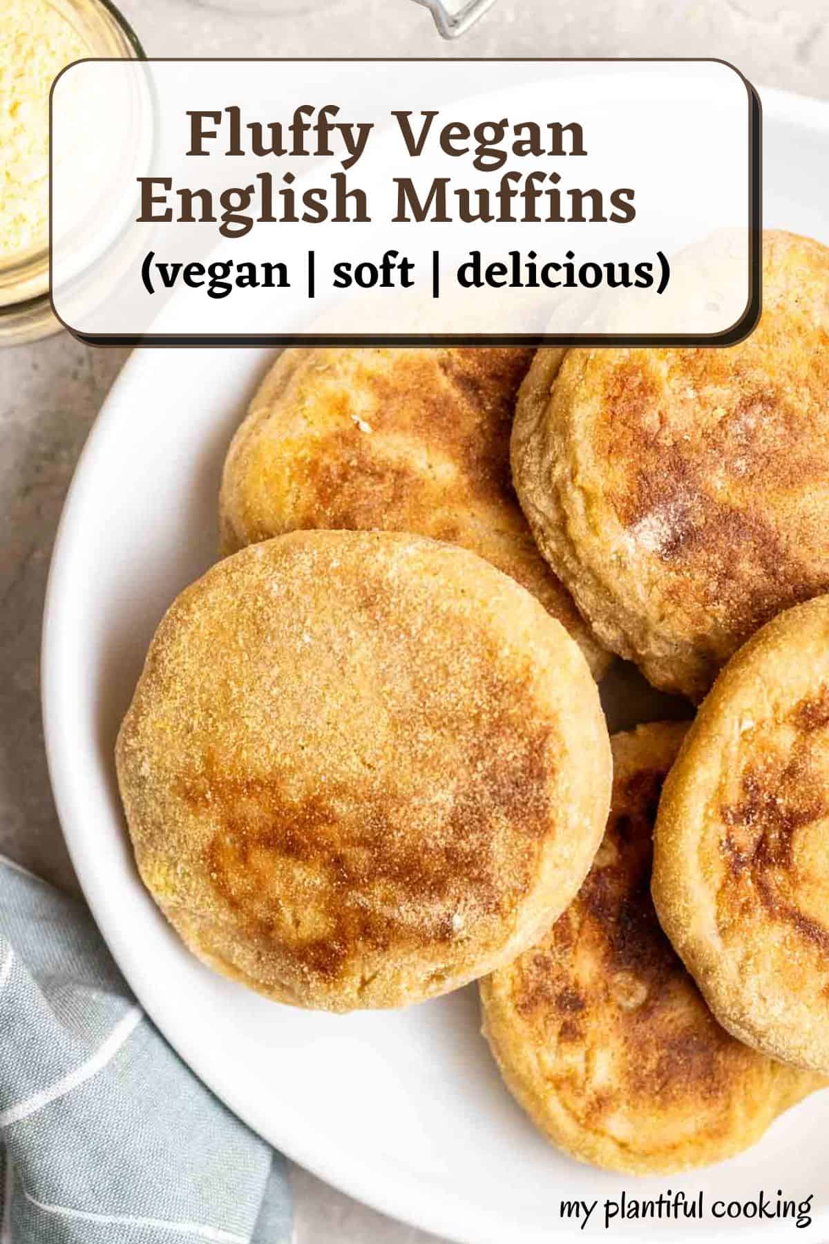 Vegan English Muffins My Plantiful Cooking