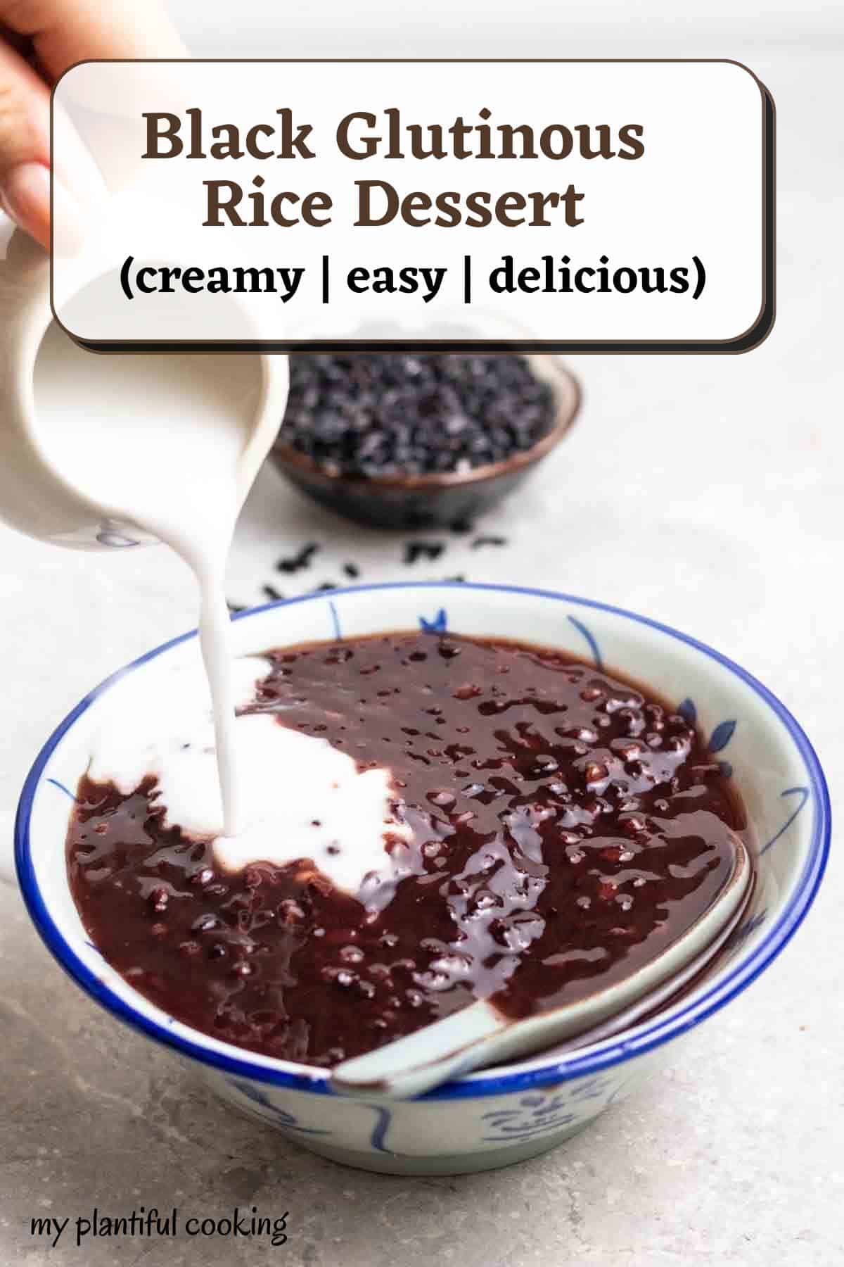 Creamy Black Glutinous Rice Dessert My Plantiful Cooking